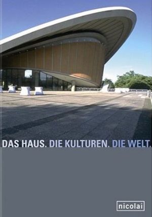 Cover: Das Haus. Die Kulturen. Die Welt.