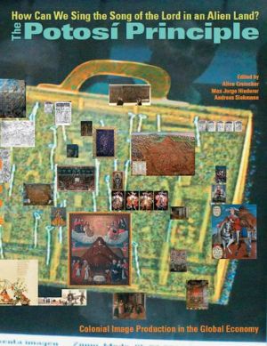 Cover: The Potosí Principle. How Can We Sing the Song of the Lord in an Alien Land