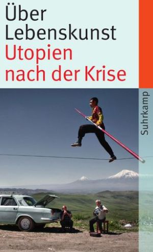 Cover: Über Lebenskunst – Utopien nach der Krise