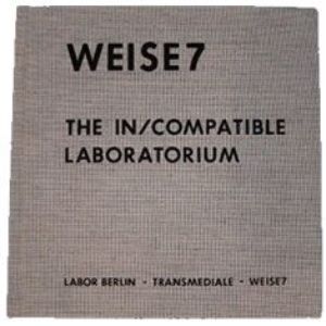 Cover: Weise 7: The In/compatible Laboratorium
