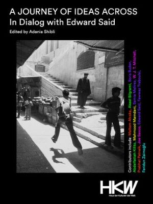 Cover: A Journey of Ideas Across: In Dialog with Edward Said